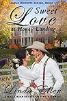 Book cover for Sweet Love at Honey Landing: A Mail Order Bride Story - with a Twist! (Maple Heights Series Book 1)