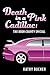 Death in a Pink Cadillac: T...