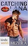 Catching Lana (Brotherhood Protectors Kindle Worlds)