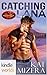 Catching Lana (Brotherhood Protectors Kindle Worlds)