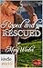 Roped & Rescued (Brotherhood Protectors Kindle Worlds)