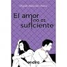 El amor no es suf...