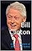 Bill Clinton: 42nd Presiden...