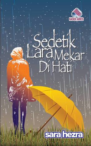 Sedetik Lara Mekar di Hati (Paperback)