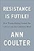 Resistance Is Futile!: How ...