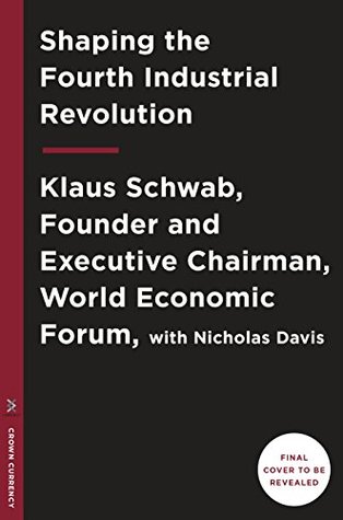 Shaping the Future of the Fourth Industrial Revolution
