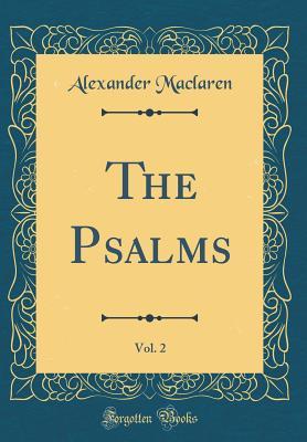 The Psalms, Vol. 2 (Classic Reprint)