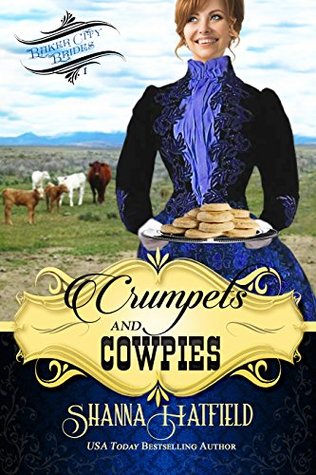 Crumpets and Cowpies (Baker City Brides #1)