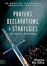 Prayers, Declarations, and Strategies for Shifting Atmospheres: 90 Days to Victorious Spiritual Warfare Prayers, Declarations, and Strategies for Shifting Atmospheres: 90 Days to Victorious Spiritual Warfare