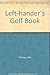 The LEFT HANDERS GOLF BOOK