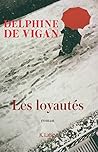 Les Loyautés by Delphine de Vigan