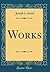 Works (Classic Reprint)
