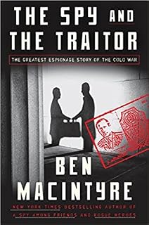 The Spy and the Traitor by Ben Macintyre