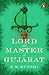 The Lord and Master of Gujarat by Kanaiyalal Maneklal Munshi