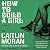 How to Build a Girl