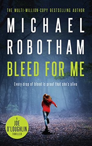 Bleed For Me Joseph O Loughlin 4 By Michael Robotham