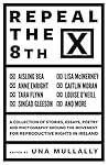 Repeal the 8th by Una Mullally