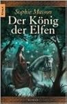 Der König der Elfen Der König der Elfen