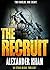 The Recruit: Two Worlds. One Enemy.