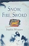 Snow, Fire, Sword