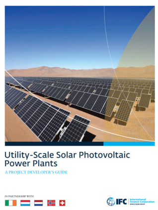 Utility-Scale Solar Photovoltaic Power Plants: A Project Developer's Guide
