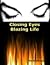 Closing Eyes Blazing Life by Sarah Ahmad