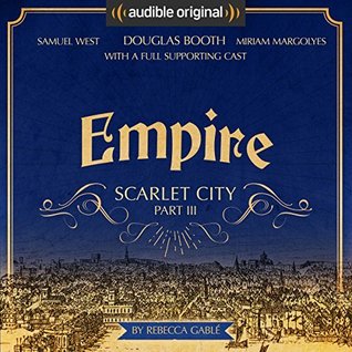 Empire - Scarlet City - Part III: An Audible Original Drama