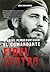 Riwayat Pemberontakan El Comandante Fidel Castro