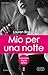 Mio per una notte  (Seductive Nights, #3.75)