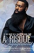 A Risqué Engagement (In the Heart of a Valentine #2)