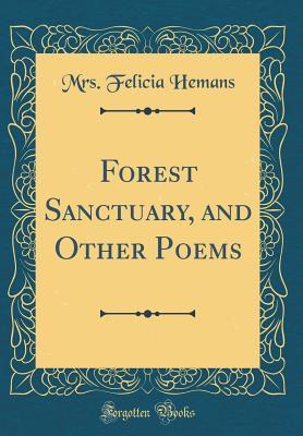 Forest Sanctuary: And Other Poems