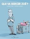 Qui va bercer Zoé? Qui va bercer Zoé?