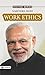 Work Ethics by Narendra Modi Ji by Narendra Modi