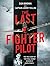 The Last Fighter Pilot by Don     Brown