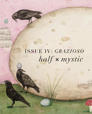 Half Mystic Journal Issue IV: Grazioso (ebook)