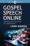 Gospel Speech Online: Speaking the Truth in Love in a Digital World