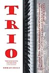 Book cover for Trio: A Novel Biography of the Schumanns and Brahms
