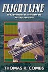 Flight Line: The Adventures of a Vietnam-Veteran AC-130 Crew Chief Flight Line: The Adventures of a Vietnam-Veteran AC-130 Crew Chief