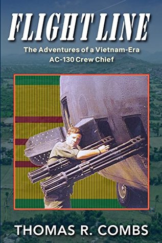 Flight Line: The Adventures of a Vietnam-Veteran AC-130 Crew Chief (Kindle Edition)