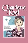 The Sky's The Limit: The True and Intimate Diary of a Sexy Stewardess The Sky's The Limit: The True and Intimate Diary of a Sexy Stewardess