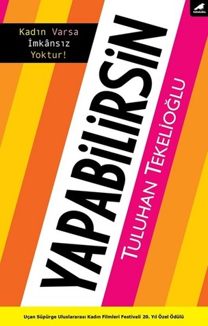 Yapabilirsin - Kadın Varsa İmkansız Yoktur!