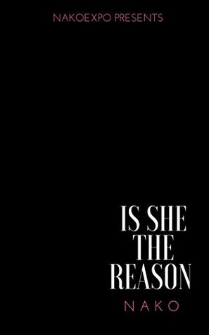 Is She The Reason (Kindle Edition)