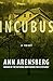 Incubus: A Novel