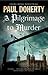 Pilgrimage to Murder, A (A Brother Athelstan Medieval Mystery, 17)