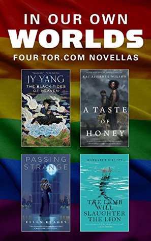 In Our Own Worlds: Four LGBTQ+ Tor.com Novellas (Kindle Edition)