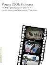 Veneto 2000: il cinema: Identità e globalizzazione a Nordest