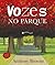 Vozes No Parque by Anthony Browne