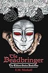 The Deadbringer (Ellderet #1)