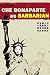 Che Bonaparte as Barbarian by A.L. Perks