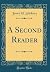 A Second Reader (Classic Reprint)